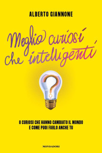 Alberto Giannone — Meglio curiosi che intelligenti