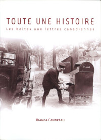 Bianca Gendreau — Toute une histoire: Les boîtes aux lettres canadiennes