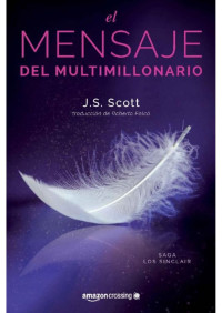 J. S. Scott — El mensaje del multimillonario (Saga Los Sinclair nº 3) (Spanish Edition)