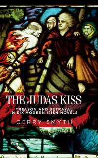 Gerry Smyth; — The Judas Kiss