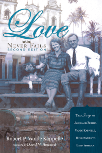 Robert P. Vande Kappelle; — Love Never Fails, Second Edition