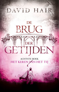 David Hair — De Brug der Getijden 8 - Het Keren van het Tij