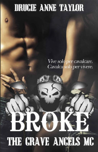 Drucie Anne Taylor — Broke (Italian Edition)