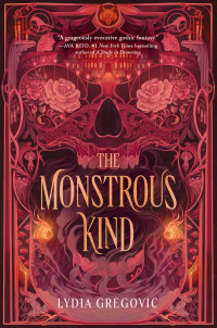 Lydia Gregovic — The Monstrous Kind