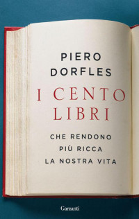 Piero Dorfles — I cento libri che rendono più ricca la nostra vita