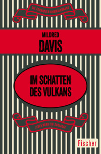 Davis, Mildred [Davis, Mildred] — Im Schatten des Vulkans