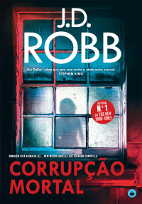 J. D. Robb — Corrupção Mortal