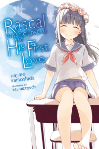 Hajime Kamoshida and Keji Mizoguchi — Rascal Does Not Dream of His First Love, Vol. 7