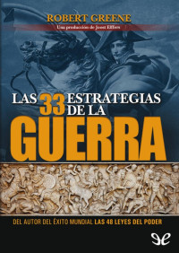 Robert Greene — Las 33 estrategias de la guerra