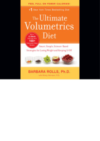 Barbara Rolls — The Ultimate Volumetrics Diet