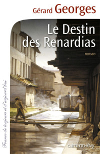 Gérard Georges [Georges, Gérard] — Le destin des Renardias