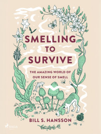 Bill S. Hansson — Smelling to Survive