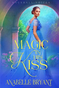 Anabelle Bryant — Magic in His Kiss