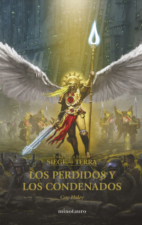 Guy Haley — The Horus Heresy_Siege of Terra n_02 Los perdidos y los condenados