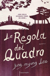 Jung-Myung Lee [Lee, Jung-Myung] — La regola del quadro