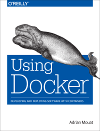 Adrian Mouat — Using Docker