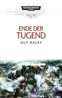 Guy Haley — Ende der Tugend