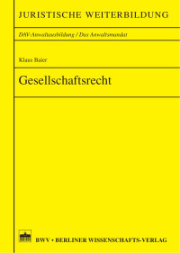 Baier, Klaus — Gesellschaftsrecht