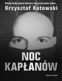 KOTOWSKI KRZYSZTOF — Noc kapłanow