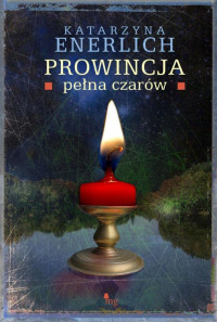 Katarzyna Enerlich — Prowincja pełna czarów 05