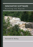 Kenneth McKay — Innovative software : running the rapids