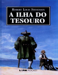 Robert Louis Stevenson — A Ilha Do Tesouro