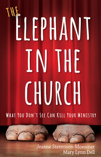 Mary Lynn Dell;Jeanne Stevenson-Moessner; & Mary Lynn Dell — The Elephant in the Church