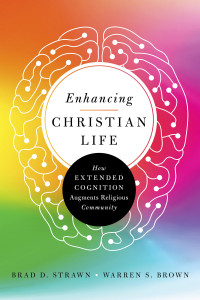 Brad D. Strawn;Warren S. Brown; & Brad D. Strawn & Warren S. Brown — Enhancing Christian Life