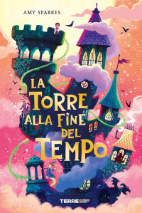 Amy Sparkes — La torre alla fine del tempo