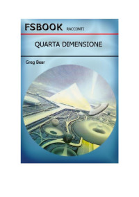Unknown — Greg Bear - Quarta Dimensione