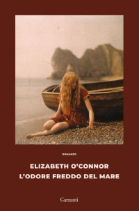 Elizabeth O'Connor — L'odore freddo del mare