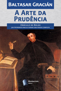 Baltasar Gracián — A Arte da Prudência