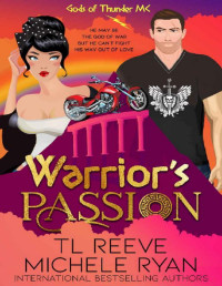 TL Reeve & Michele Ryan — Warrior's Passion: A Paranormal Chick Lit Novel (Gods of Thunder)