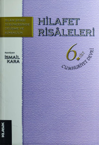 İsmail Kara — Hilafet Risaleleri 6. Cilt - Cumhuriyet Devri