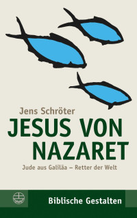 Jens Schröter — Jesus von Nazaret