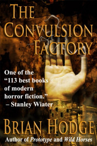 Brian Hodge — The Convulsion Factory