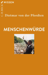 Dietmar von der Pfordten — MENSCHENWÜRDE