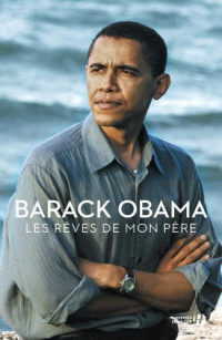 Obama, Barack [Obama, Barack] — Les Reves de mon pere