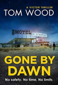 Tom Wood — Gone By Dawn