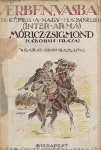 Zsigmond Móricz — Vérben, vasban