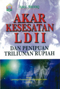 H.M.C. Shodiq — Akar Kesesatan LDII dan Penipuan Triliunan Rupiah