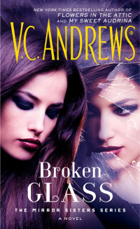 Andrews, V.C. — [The Mirror Sisters 02] • Broken Glass