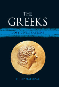 Philip Matyszak — The Greeks