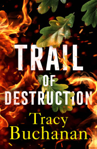 Buchanan, Tracy — Trail of Destruction