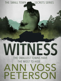 Peterson, Ann Voss — Small Town Secrets 05-Witness