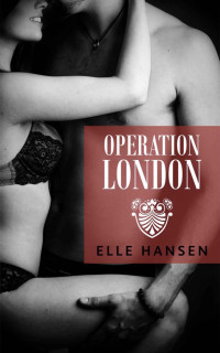 Hansen, Elle — Operation London