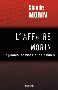 Claude Morin [Morin, Claude] — L'affaire Morin