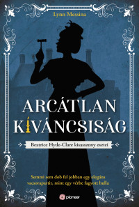 Lynn Messina — Arcátlan kíváncsiság