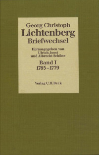 Georg Christoph Lichtenberg;Ulrich Joost;Albrecht Schne; — Lichtenberg Briefwechsel Bd. 1: 1765-1779