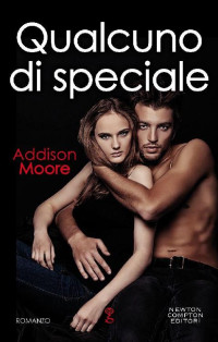 Addison Moore [Moore, Addison] — Qualcuno di speciale (Someone to love Series Vol. 1) (Italian Edition)